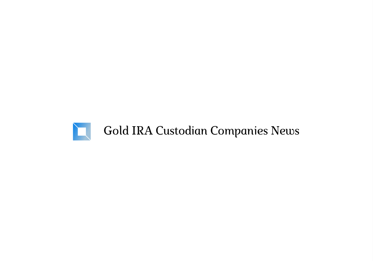 Gold IRA Custodian Companies News